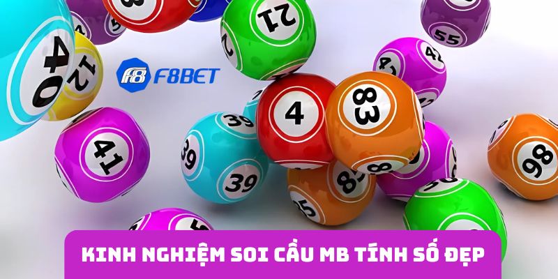 Kinh nghiệm soi cau MB tính số đẹp siêu chuẩn