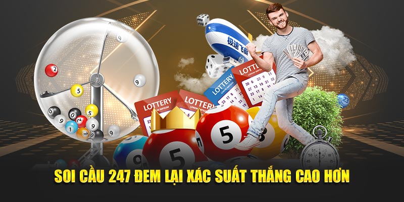 Soi cầu 247 là từ khoá được nhiều người quan tâm