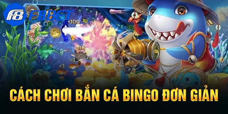 Luật tham gia bắn cá Bingo cơ bản