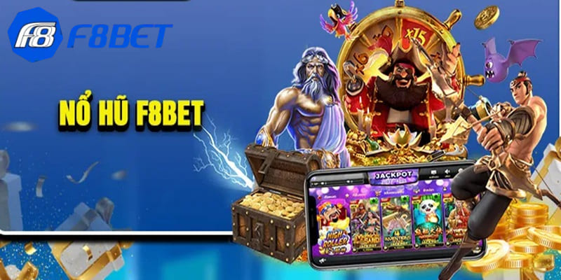 Giới thiệu sảnh cược nổ hũ tại F8BET