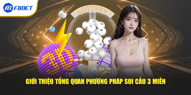 Giới thiệu tổng quan phương pháp soi cầu 3 miền