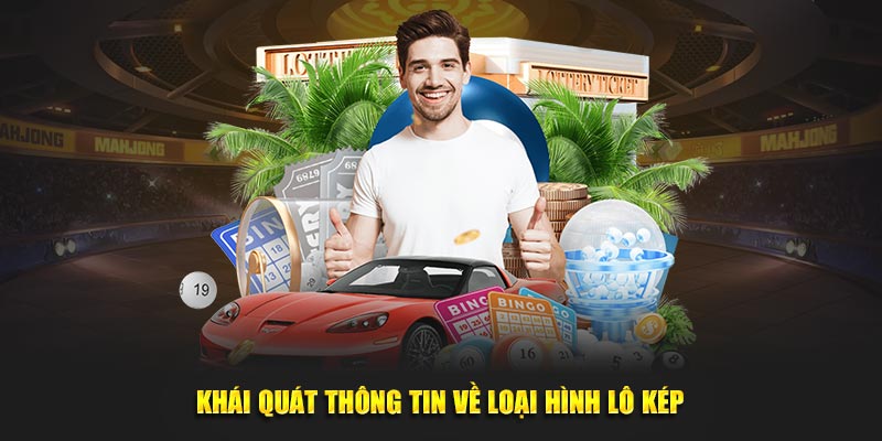 Khái quát thông tin về loại hình lô kép