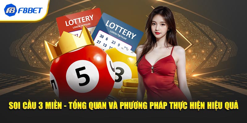 Soi Cầu 3 Miền - Tổng Quan Và Phương Pháp Thực Hiện Hiệu Quả