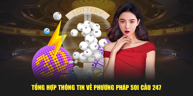 Tổng hợp thông tin về phương pháp soi cầu 247