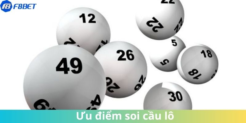 Soi cầu lô tại F8BET đem lại nhiều ưu điểm